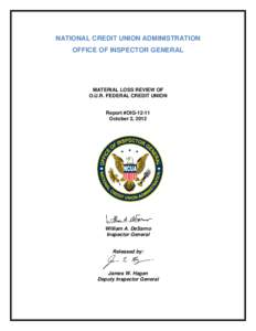 Finance / CAMEL rating system / National Credit Union Administration / National Credit Union Share Insurance Fund / Inspector General / Dodd–Frank Wall Street Reform and Consumer Protection Act / NCUA Corporate Stabilization Program / Bank regulation in the United States / Banking in the United States / Financial regulation