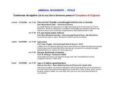AMBIGUA, SFUGGENTE … VITALE Conferenze divulgativemin) che si terranno presso il Complesso di S.Ignazio venerdì 
