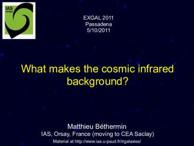 EXGAL 2011 Passadena[removed]What makes the cosmic infrared background?