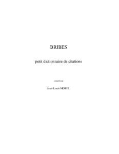 BRIBES petit dictionnaire de citations compilé par  Jean-Louis MOREL