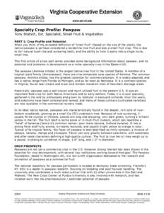 Specialty Crop Profile: Pawpaw Tony Bratsch, Ext. Specialist, Small Fruit & Vegetables PART 1: Crop Profile and Potential When you think of the accepted definition of 