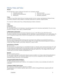 Mission, Vision, and Values Mission Provide leadership to improve and protect the health of our communities through:  Community partnership  Disease prevention  Protection of food, water, and air