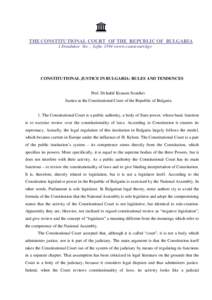 THE CONSTITUTIONAL COURT OF THE REPUBLIC OF BULGARIA 1 Dondukov Str. , Sofia 1594 <www.constcourt.bg> CONSTITUTIONAL JUSTICE IN BULGARIA: RULES AND TENDENCES  Prof. Dr.habil Krassen Stoichev
