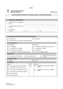 Civil Aviation Authority Republic of Maldives CAA Form 32  APPLICATION FOR APPROVAL OF MINOR CHANGE / MINOR REPAIR DESIGN