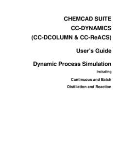 CHEMCAD SUITE CC-DYNAMICS (CC-DCOLUMN & CC-ReACS) User’s Guide Dynamic Process Simulation Including