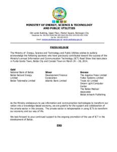 MINISTRY OF ENERGY, SCIENCE & TECHNOLOGY AND PUBLIC UTILITIES Old Lands Building, Upper Floor, Market Square, Belmopan City Telephone No3336 Fax NoEmail: mi