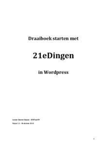 Draaiboek starten met  21eDingen in Wordpress  Auteur: Harriet Damen – SURFnet BV