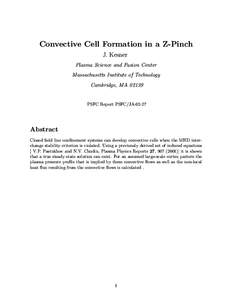 Convective Cell Formation in a Z-Pinch J. Kesner Plasma Science and Fusion Center Massachusetts Institute of Technology Cambridge, MA 02139