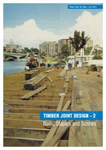 TIMBER JOINT DESIGN-2 Contents Introduction Fastener Specification and Application Nails Screws
