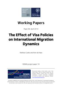 Working Papers Paper 89, April 2014 The Effect of Visa Policies on International Migration Dynamics