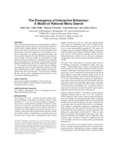 The Emergence of Interactive Behaviour: A Model of Rational Menu Search Xiuli Chen1 , Gilles Bailly2 , Duncan P. Brumby3 , Antti Oulasvirta4 , and Andrew Howes1 1  University of Birmingham, Birmingham, UK. xiuli.chenuk@g