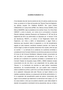 ACUERDO PLENARIO N° 34  A los dieciséis días del mes de octubre de dos mil catorce, siendo las once horas, se reúnen en la Sala de Acuerdos del Tribunal Fiscal de Apelación, las señoras Vocales Cra. Estefanía BLAS