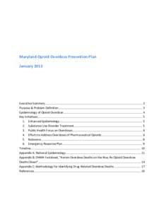 Maryland Opioid Overdose Prevention Plan January 2013 Executive Summary......................................................................................................................... 2 Purpose & Problem Definit