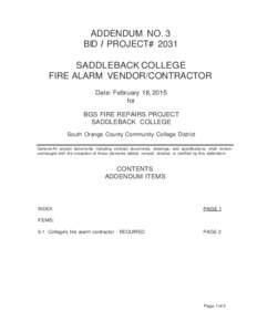 ADDENDUM NO. 3 BID I PROJECT# 2031 SADDLEBACK COLLEGE FIRE ALARM VENDOR/CONTRACTOR Date: February 18, 2015 for