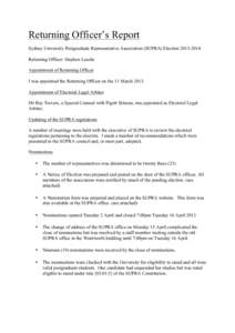 Returning Officer’s Report Sydney University Postgraduate Representative Association (SUPRA) Election[removed]Returning Officer: Stephen Lesslie Appointment of Returning Officer I was appointed the Returning Officer 