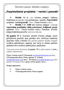 Gerosios patirties sklaidos renginys „Tarptautiniai projektai – vartai į pasaulį“  Birželio 2-6 d. vyks švietimo įstaigose vykdomų tarptautinių projektinių veiklų pristatymas - paroda „Tarptautiniai p