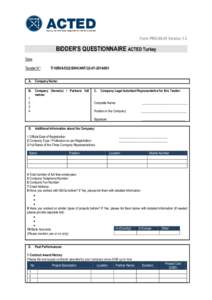 Form PRO[removed]Version 1.3  BIDDER’S QUESTIONNAIRE ACTED Turkey Date: Tender N°: