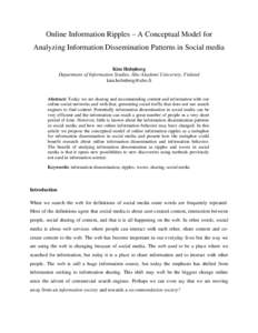 Online Information Ripples – A Conceptual Model for Analyzing Information Dissemination Patterns in Social media Kim Holmberg Department of Information Studies, Åbo Akademi University, Finland 