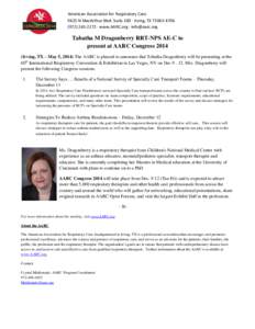 American Association for Respiratory Care 9425 N MacArthur Blvd. Suite 100 · Irving, TX[removed][removed] · www.AARC.org · [removed] Tabatha M Dragonberry RRT-NPS AE-C to present at AARC Congress 2014