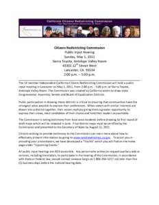 Citizens Redistricting Commission Public Input Hearing Sunday, May 1, 2011 Sierra Toyota, Antelope Valley Room[removed]12th Street West Lancaster, CA 93534