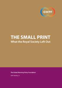 THE SMALL PRINT  What the Royal Society Left Out The Global Warming Policy Foundation GWPF Briefing 15