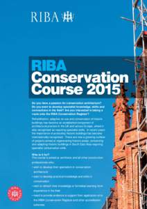 Do you have a passion for conservation architecture? Do you want to develop specialist knowledge, skills and connections in the field? Are you interested in taking a route onto the RIBA Conservation Register? Rehabilitat