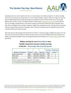 The Gender Pay Gap: New Mexico Updated September 2014 According to the most recent statistics from the U.S. Census Bureau, the median earnings for U.S. women working full time, year-round were just 78 percent of U.S. men