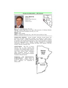 LEGISLATIVE BIOGRAPHY — 2011 SESSION  GREG BROWER Republican Washoe County Senatorial District No. 3