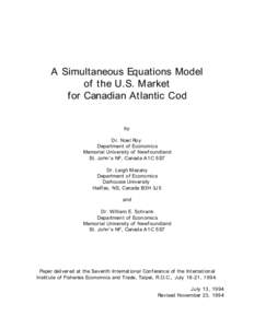 A Simultaneous Equations Model of the U.S. Market for Canadian At lantic Cod by Dr. Noel Roy