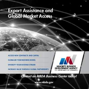 Export Assistance and Global Market Access access NEW contracts and CAPITAL Globalize your business model diversify your revenue stream