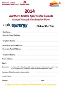2014 Northern Mallee Sports Star Awards Annual Award Nomination Form Club of the Year Club Name: Nominee Postal Address: