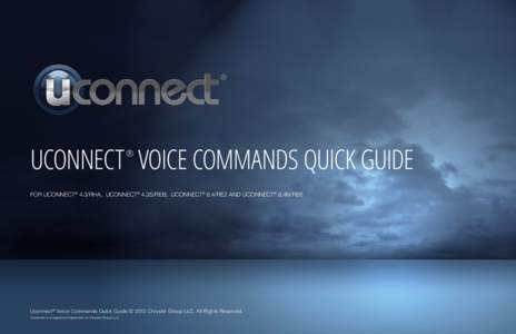 ®  UCONNECT VOICE COMMANDS QUICK GUIDE ®  For Uconnect® 4.3/RHA, Uconnect® 4.3S/REB, Uconnect® 8.4/RE2 and Uconnect® 8.4N/RB5