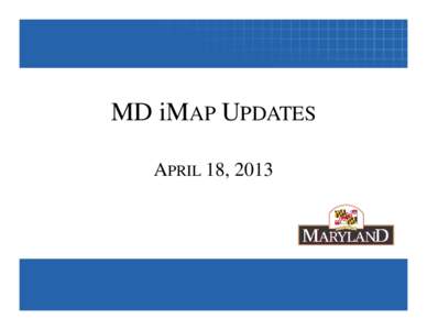 Microsoft PowerPoint - MDiMapUpdate_QuarterlyMeeting_April2013.pptx