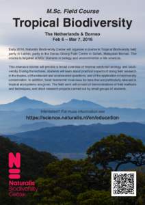 M.Sc. Field Course  Tropical Biodiversity The Netherlands & Borneo Feb 6 – Mar 7, 2016