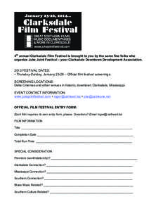 4th annual Clarksdale Film Festival is brought to you by the same fine folks who organize Juke Joint Festival – your Clarksdale Downtown Development Association[removed]FESTIVAL DATES: • Thursday-Sunday, January 23-26 