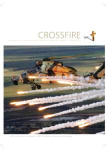 CROSSFIRE T H E MAG A Z I NE O F T H E M I LI TA RY C H RI S T I A N F ELLO W S H IP O F AU S TR AL I A † N U M B E R 22 † D E C E M B E R 2011 M C F Fa i t h U n d e r Fi r e S e m i n a r | A M C F C o n f e r e n 