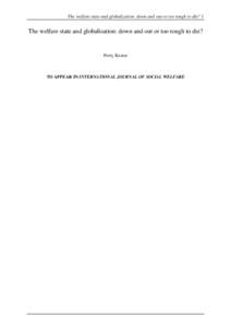 The welfare state and globalization: down and out or too tough to die? 1  The welfare state and globalisation: down and out or too tough to die? Ferry Koster