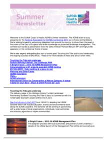 Welcome to the Suffolk Coast & Heaths AONB summer newsletter. The AONB team is busy preparing for the National Association for AONBs Conference 2013 as co-hosts and facilitators. We’re looking forward to welcoming dele