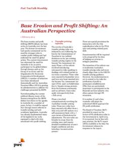 PwC TaxTalk Monthly  Base Erosion and Profit Shifting: An Australian Perspective 1 February 2014 The base erosion and profit