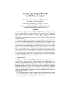 Dynamic Capacity-Speed Tradeoffs in SMT Processor Caches? Sonia L´opez1 , Steve Dropsho2 , David H. Albonesi3 , Oscar Garnica1 , and Juan Lanchares1 1