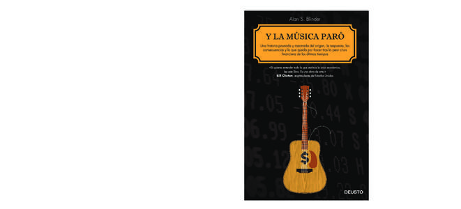 Y la música paró Una historia pausada y razonada del origen, la respuesta, las consecuencias y lo que queda por hacer tras la peor crisis financiera de los últimos tiempos