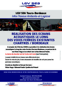 LGV SEA Tours-Bordeaux  Infos Travaux Ambarès-et-Lagrave A compter du 3 février, COSEA va procéder à la réalisation des écrans acoustiques le long des voies ferrées Chartres/Bordeaux, en partant de la