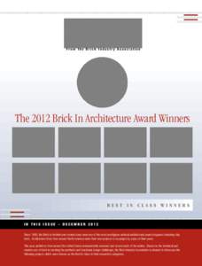 From the Brick Industry Association  The 2012 Brick In Architecture Award Winners BEST IN CLASS WINNERS