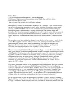 Patrick Butler Vice President-Programs, International Center for Journalists U.S. House of Representatives Subcommittee on the Middle East and North Africa Date of Hearing: July 24, 2014 Title of Hearing: The Struggle fo