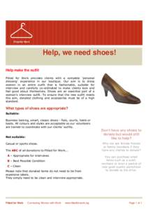 Help, we need shoes! . Help make the outfit Fitted for Work provides clients with a complete ‘personal dressing’ experience in our boutique. Our aim is to dress