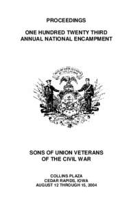 PROCEEDINGS ONE HUNDRED TWENTY THIRD ANNUAL NATIONAL ENCAMPMENT SONS OF UNION VETERANS OF THE CIVIL WAR