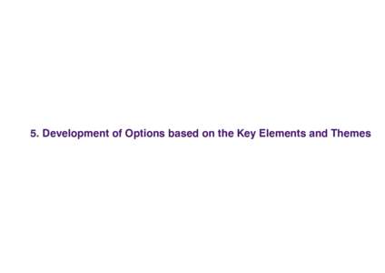 5. Development of Options based on the Key Elements and Themes  5. Development of Options based on Elements and Themes 5.1	Management Operational and Development Strategy The vision of the Leeds City Council Strategic M