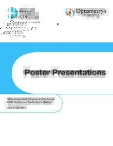 Poster Presentations  118th Annual AOA Congress & 45th Annual AOSA Conference: Optometry’s Meeting® June 24-28, 2015