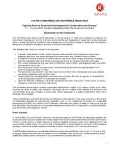 The BWI CONFERENCE ON SUSTAINABLE INDUSTRIES “Fighting Back for Sustainable Development in Construction and Forestry” 11 – 14 June 2012, Royalty Copacabana Hotel, Rio de Janeiro-RJ, Brazil Declaration on Rio+20 Sum