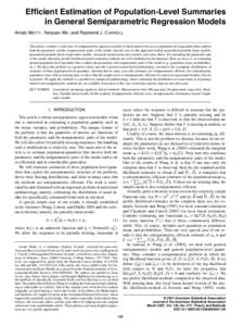 Efficient Estimation of Population-Level Summaries in General Semiparametric Regression Models Arnab M AITY, Yanyuan M A, and Raymond J. C ARROLL This article considers a wide class of semiparametric regression models in